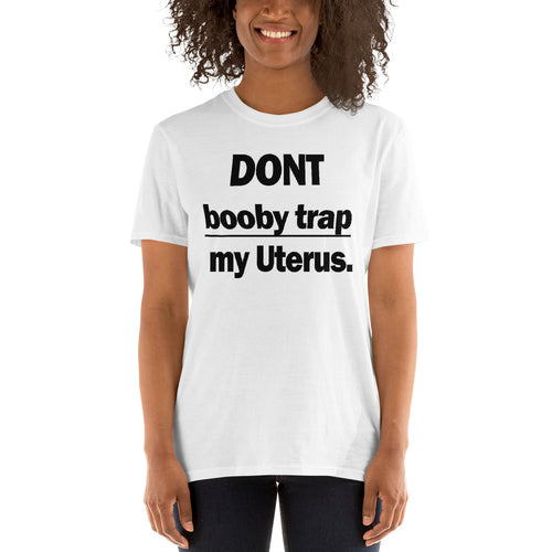 Buy Don't Booby Trap My Uterus T-Shirt for Women in White